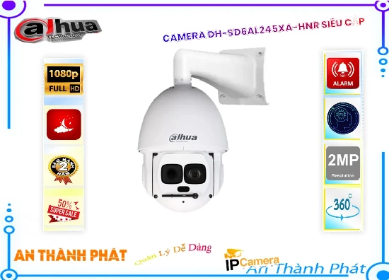 Lắp đặt camera tân phú DH-SD6AL245XA-HNR Camera giá rẻ chất lượng cao Dahua
