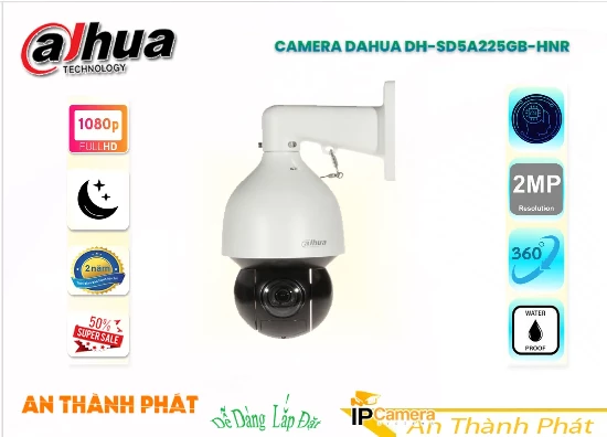 Lắp đặt camera tân phú Dahua DH-SD5A225GB-HNR Sắc Nét