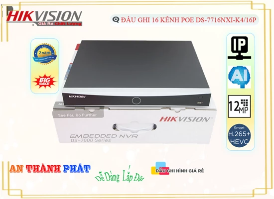 Lắp đặt camera tân phú ✅ DS-7716NXI-K4/16P Hikvision Thiết kế Đẹp