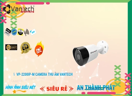 Lắp đặt camera tân phú VP-2200IP-M Camera Ip POE Sắc Nét VanTech Chức Năng Cao Cấp