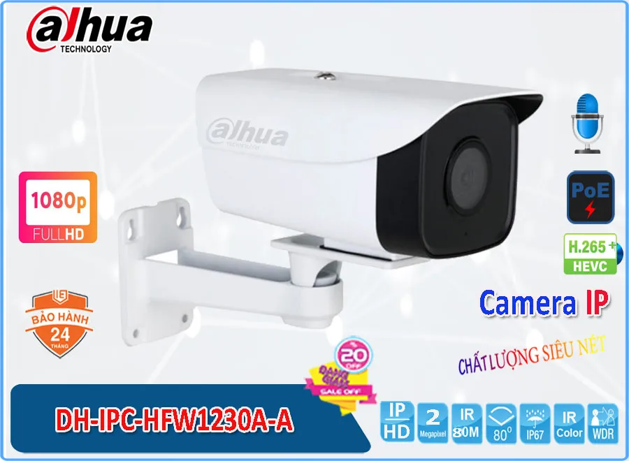 DH IPC HFW1230A A,Camera IP Dahua DH-IPC-HFW1230A-A,Chất Lượng DH-IPC-HFW1230A-A,Giá Cấp Nguồ Qua Dây Mạng