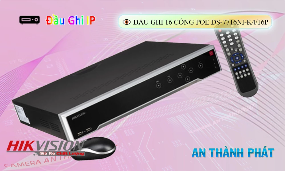 DS-7716NI-K4/16P Sắc Nét Hikvision ✅ DS-7716NI-K4/16P Sắc Nét Hikvision ✅