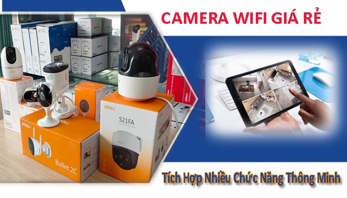 Lắp camera wifi trong nhà, camera wifi giá rẻ, camera wifi xoay 360, camera wifi giám sát trong nhà, lắp camera wifi gia đình, camera chính hãng